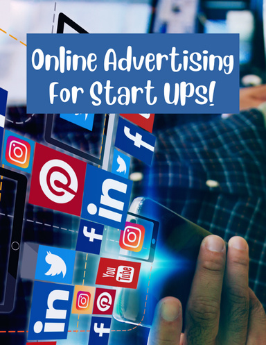 Online Advertising For Start Ups!