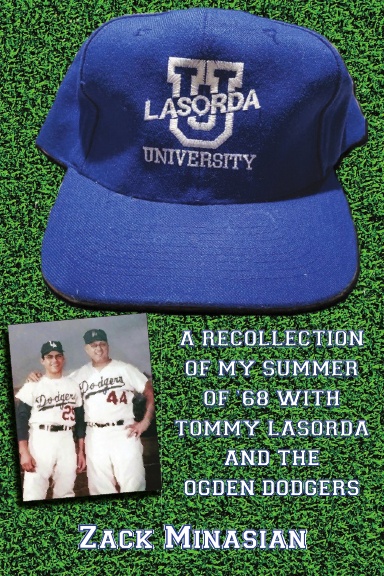 Lasorda University: A Recollection of My Summer of '68 with Tommy Lasorda and the Ogden Dodgers