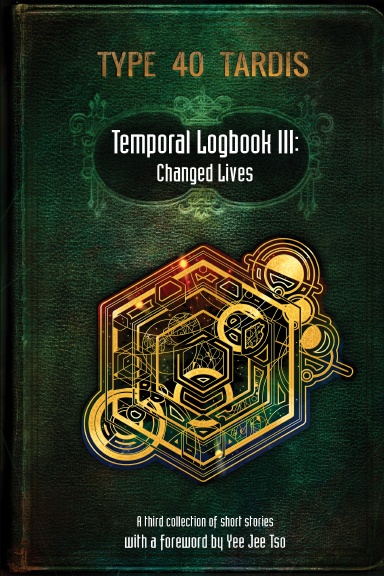 Temporal Logbook III: Changed Lives