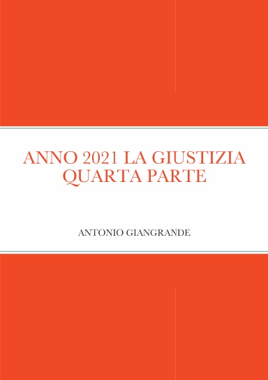 ANNO 2021 LA GIUSTIZIA QUARTA PARTE