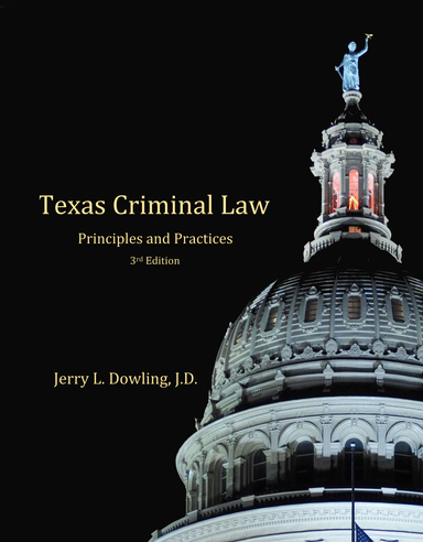 Texas Criminal Law - Principles and Practices