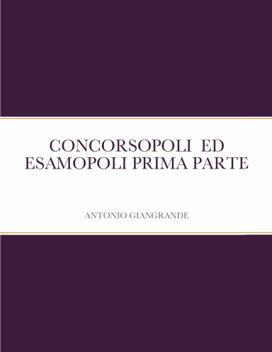 CONCORSOPOLI  ED ESAMOPOLI PRIMA PARTE
