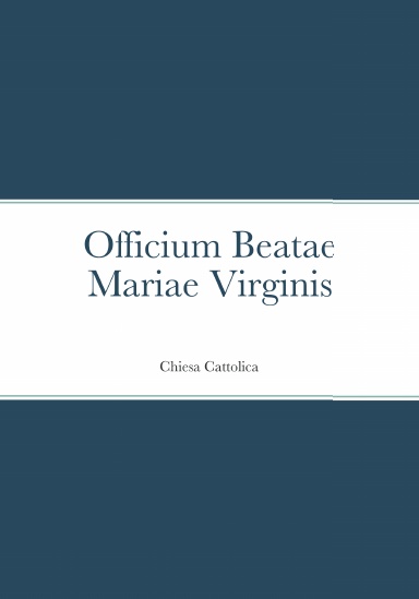 Officium Beatae Mariae Virginis