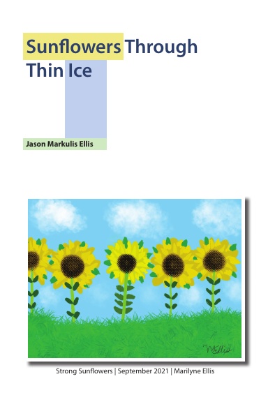Sunflowers Through Thin Ice