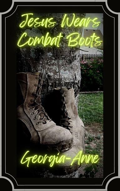 Jesus Wears Combat Boots