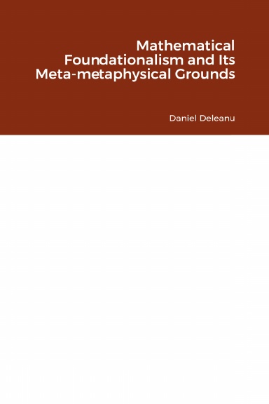 Mathematical Foundationalism and Its Meta-metaphysical Grounds