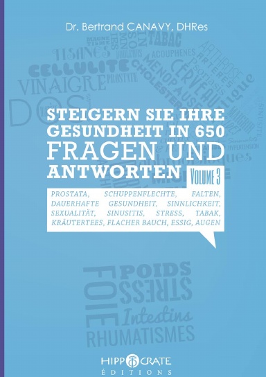 STEIGERN SIE IHRE GESUNDHEIT IN 650 FRAGEN UND ANTWORTEN - VOLUME 3