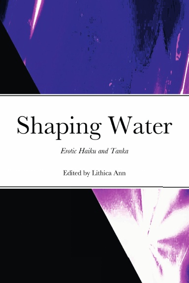 Shaping Water