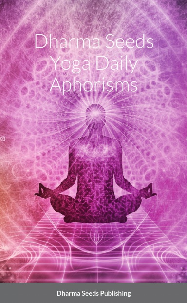 Dharma Seeds Yoga Daily Aphorisms