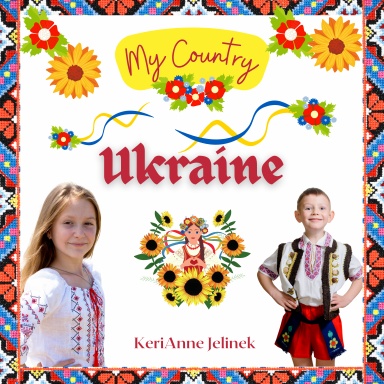 Ukraine - Social Studies for Kids, Ukrainian Culture, Ukrainian Traditions, Music, Art, History, World Travel, Learn about Ukraine, Children Explore Europe Books