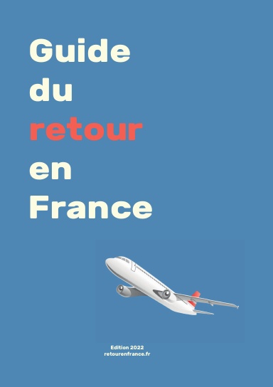 Guide du retour en France 2022