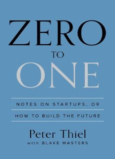 Zero to One: Notes on Startups, or How to Build the Future