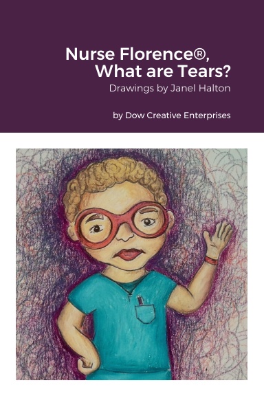 Nurse Florence®, What are Tears?