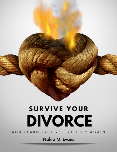Survive Your Divorce and Learn to Live Joyfully Again