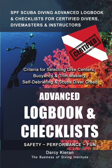 SPF SCUBA DIVING ADVANCED LOGBOOK & CHECKLISTS FOR CERTIFIED DIVERS, DIVEMASTERS & INSTRUCTORS