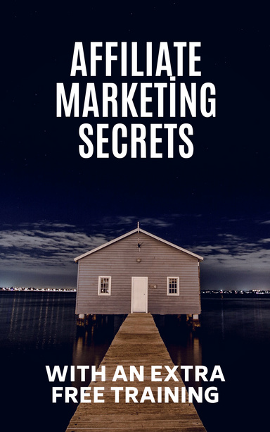 Affiliate Marketing Secrets