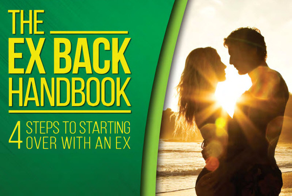 THE EX BACK HANDBOOK 4 STEPS TO STARTING OVER WITH AN EX