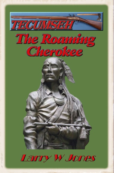 Tecumseh - The Roaming Cherokee