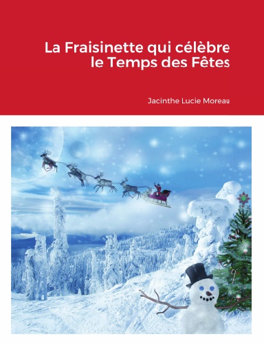 La Fraisinette qui célèbre le Temps des Fêtes