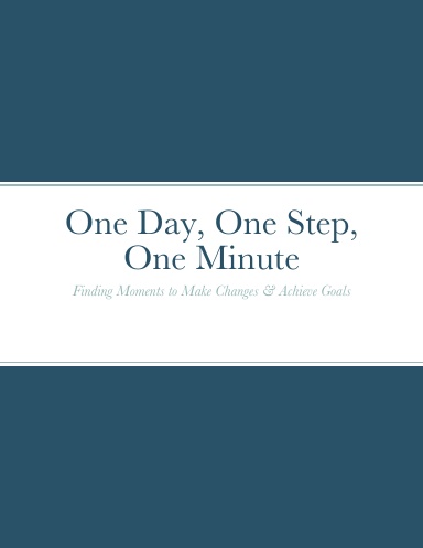 One Day, One Step, One Minute, One Second