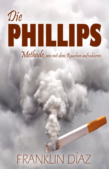 Die Phillips - Methode, um mit dem Rauchen aufzuhören