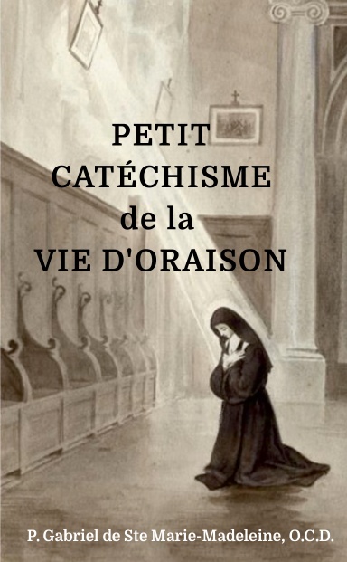 Petit catéchisme de la vie d'oraison