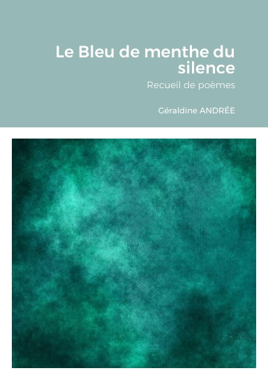 Le Bleu de menthe du silence