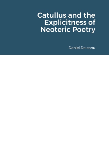 Catullus and the Explicitness of Neoteric Poetry