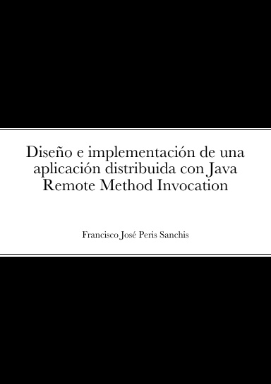 Diseño e implementación de una aplicación distribuida con Java Remote Method Invocation