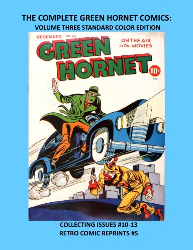 THE COMPLETE GREEN HORNET COMICS: VOLUME THREE STANDARD COLOR EDITION