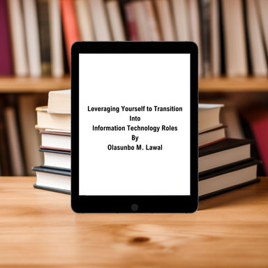Leveraging Yourself to Transition Into Information Technology Roles