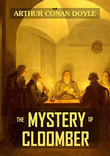 The Mystery of Cloomber Illustrated