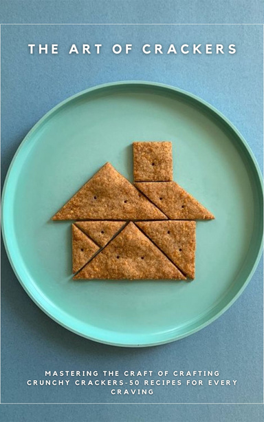 THE ART OF CRACKERS