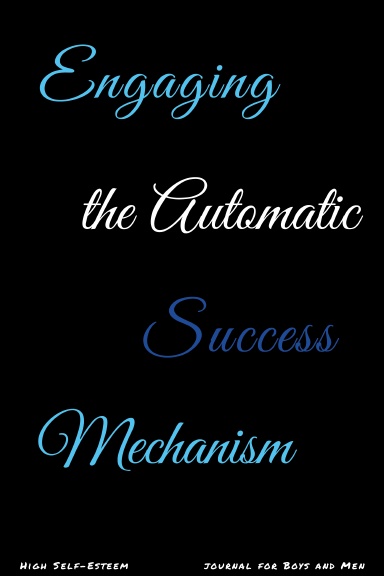 Engaging the Automatic Success Mechanism