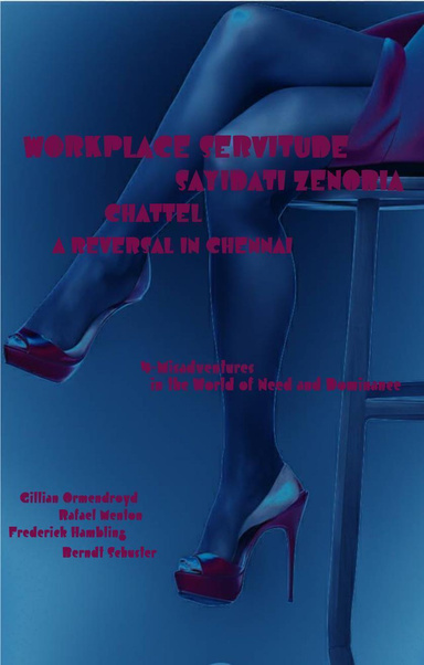 Workplace Servitude - Sayidati Zenobia - Chattel - A Reversal in Chennai