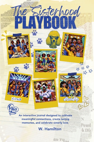 The Sisterhood Playbook: A Guide to Balance, Bonds, and Greater Impact