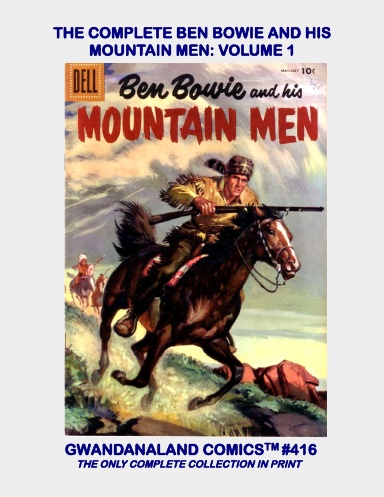 The Complete Ben Bowie And His Mountain Men: Volume 1