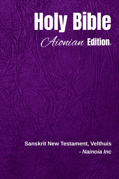 Holy Bible Aionian Edition: Sanskrit New Testament, Velthuis