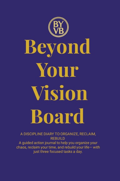 Beyond Your Vision Board Journal