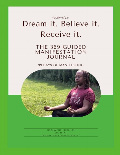 Dream It, Believe It, Receive It.