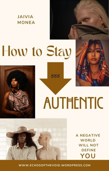 How to Stay Authentic | A Negative World Will NOT Define You