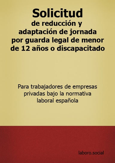 Solicitud de reducción y adaptación de jornada por guarda legal de menor de 12 años o discapacitado