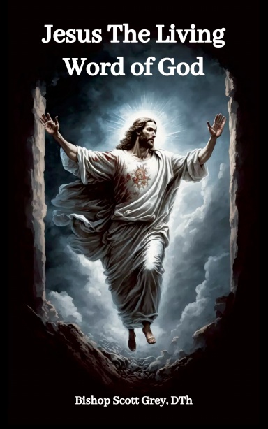 Jesus The Living Word of God