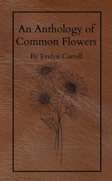 An Anthology of Common Flowers