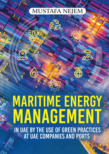 Maritime Energy Management in  UAE by the Use of Green Practices at UAE Companies and Ports