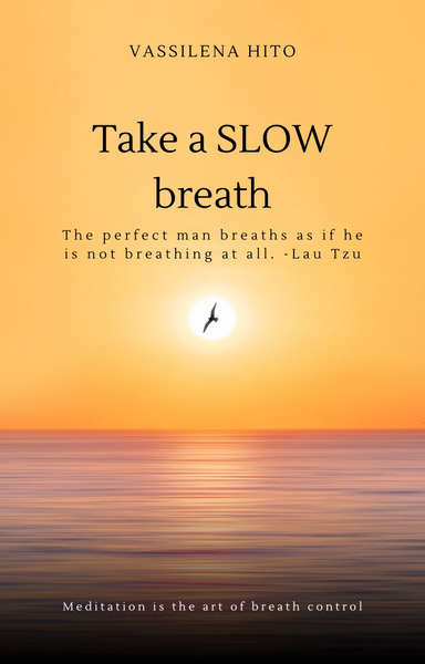 Take a SLOW breath