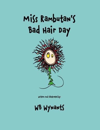 Miss Rambutan's Bad Hair Day (Hardback Edition)