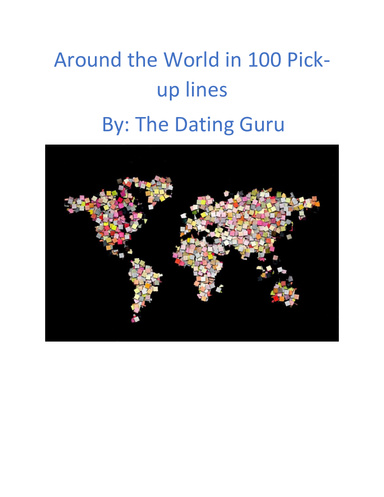 Around the world in 100 Pick up lines