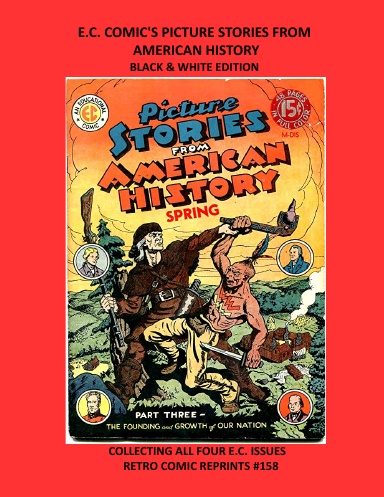 E.C. COMIC'S PICTURE STORIES FROM AMERICAN HISTORY BLACK & WHITE EDITION