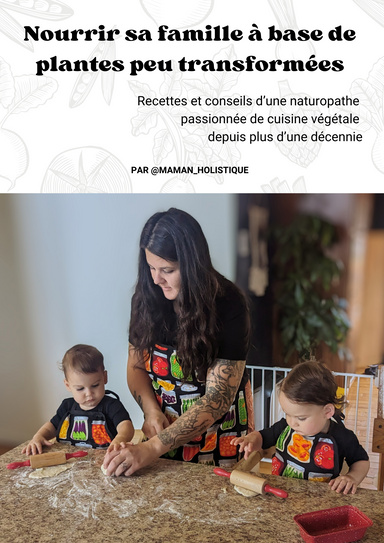Nourrir sa famille à base de plantes peu transformées